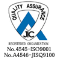 JIC QUALITY ASSURANCE REGISTERED ORGANIZATION No.4545-ISO9001 No.A4546-JISQ9100